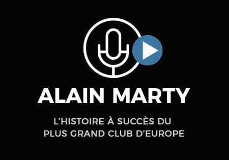 Alain Marty - L’histoire à succès du plus grand club d’Europe