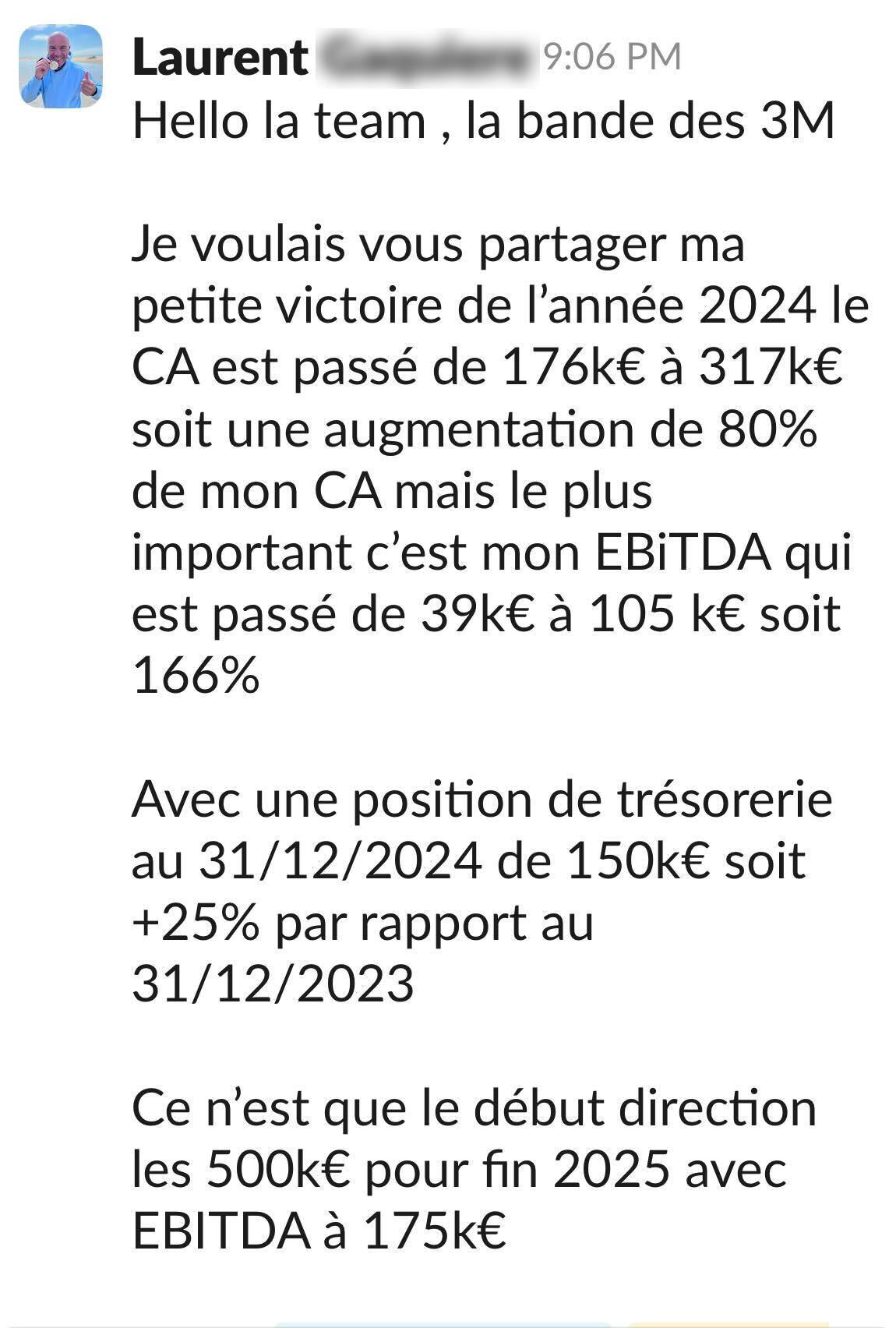 “Grâce au 3M, mon C.A est passé de 176K à 317K et mon EBITDA a progressé de 166% en 1 an !” - Laurent